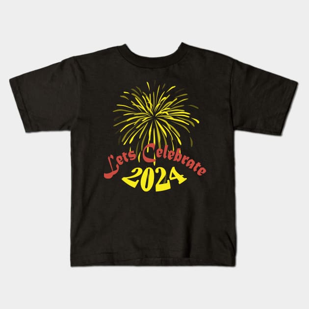 Happy New Year 2024 Lets celebrate 2024 Kids T-Shirt by Day81